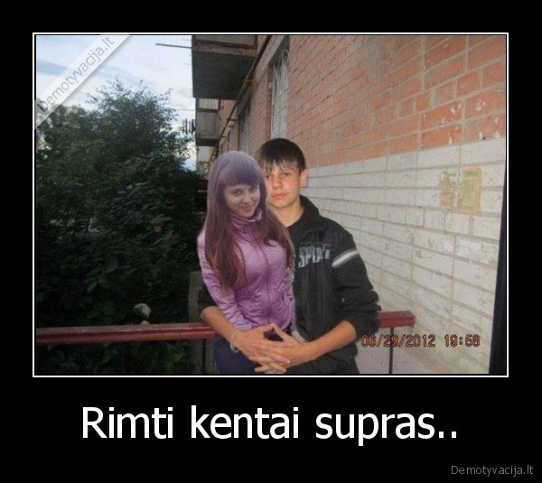 Rimti kentai supras..