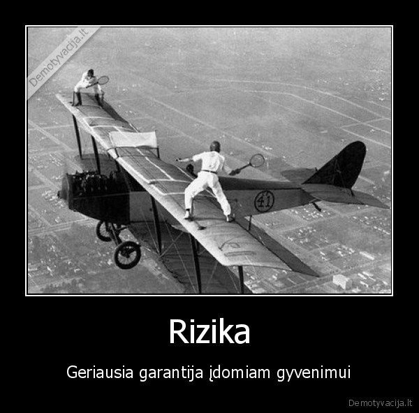 rizika,garantija,gyvenimas
