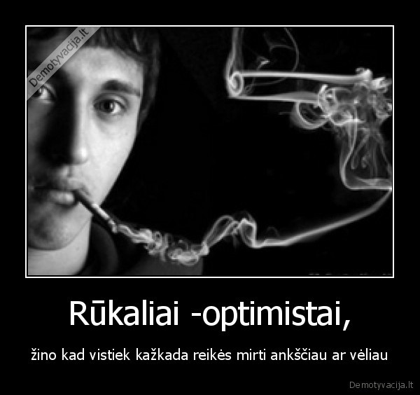 Rūkaliai -optimistai,