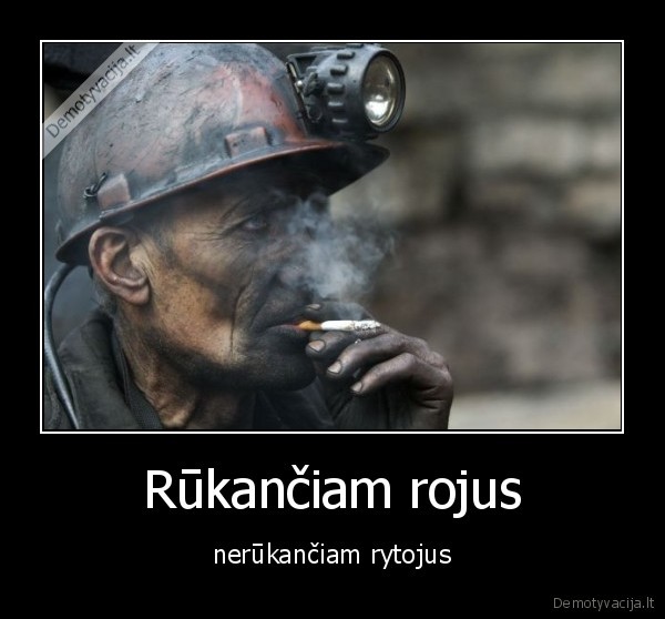 Rūkančiam rojus