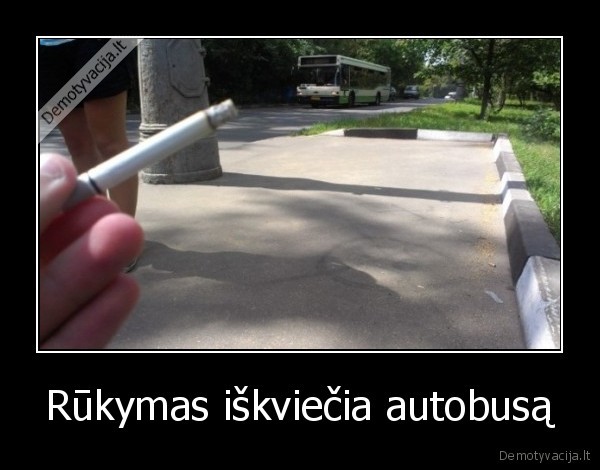 Rūkymas iškviečia autobusą