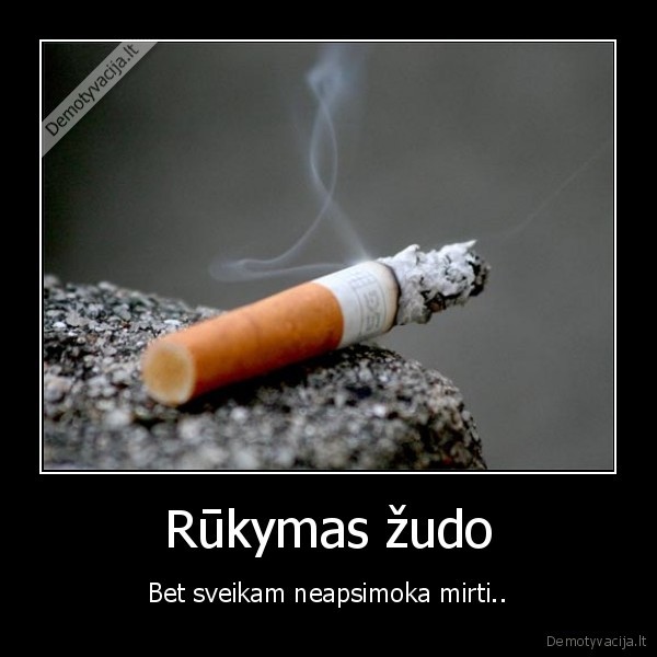 Rūkymas žudo