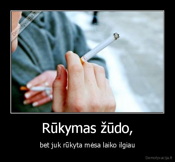 Rūkymas žūdo,