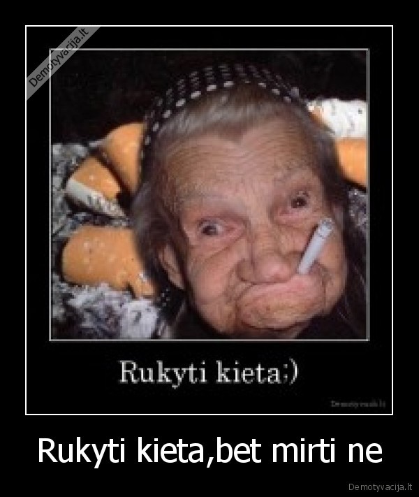 Rukyti kieta,bet mirti ne