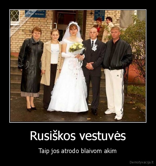 vestuves, rusai, rusiskos, nuotaka, jaunoji, jaunikis, ubagai, kraniakai, prasruteliai