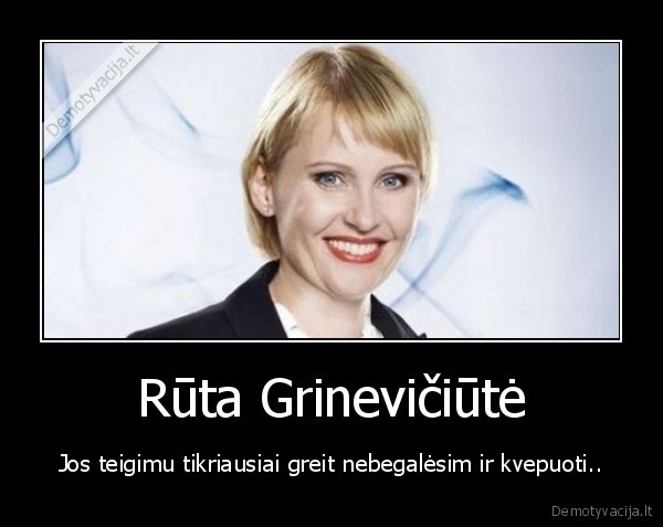 ruta,grineviciute,uzkniso,nebegalesim,kvepuoti