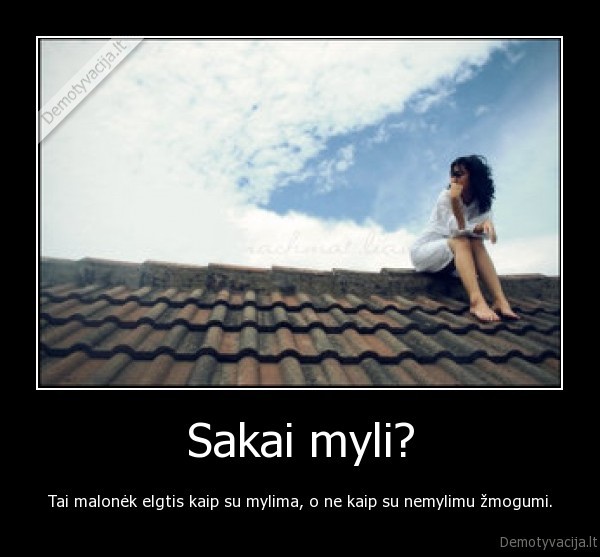Sakai myli?