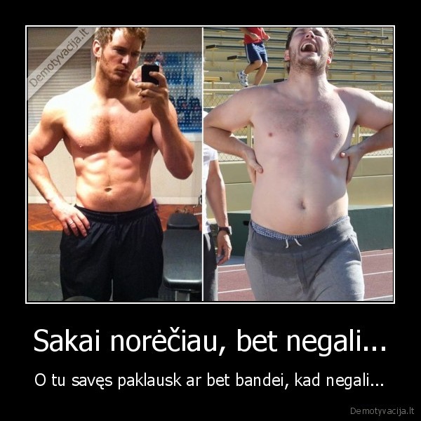 Sakai norėčiau, bet negali...