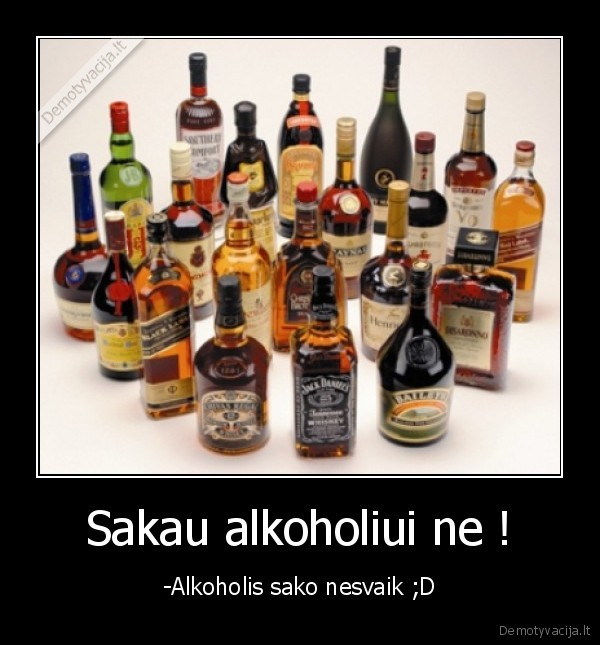 Sakau alkoholiui ne !