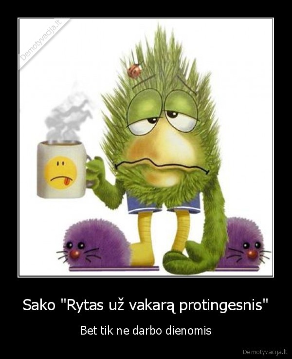 rytas, uz, vakara, protingesnis, ne, darbo, dienomis