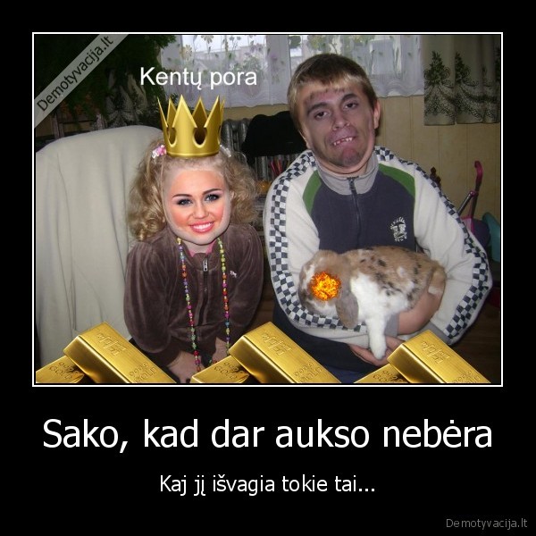 Sako, kad dar aukso nebėra