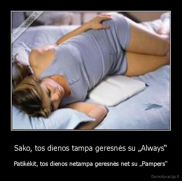 Sako, tos dienos tampa geresnės su „Always“