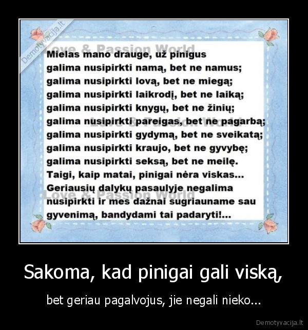 Sakoma, kad pinigai gali viską,
