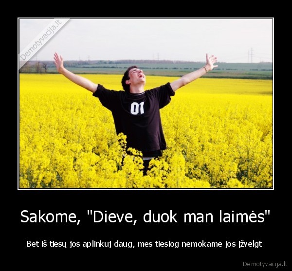 Sakome, &quot;Dieve, duok man laimės&quot;