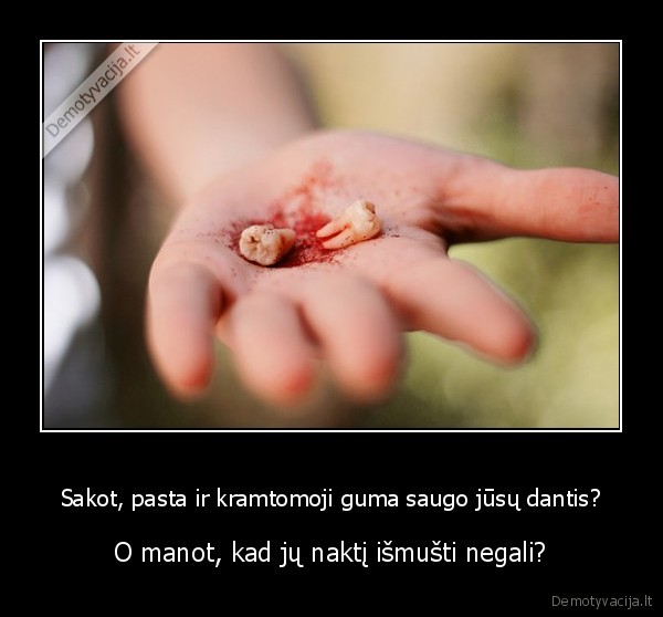 Sakot, pasta ir kramtomoji guma saugo jūsų dantis?