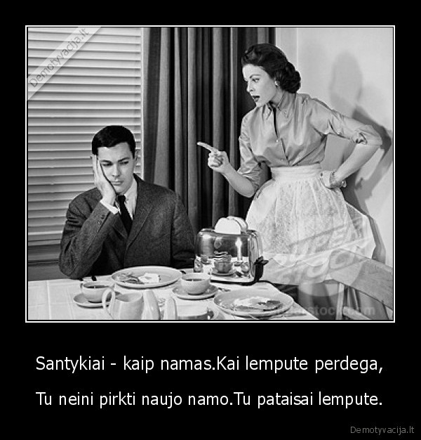 Santykiai - kaip namas.Kai lempute perdega,