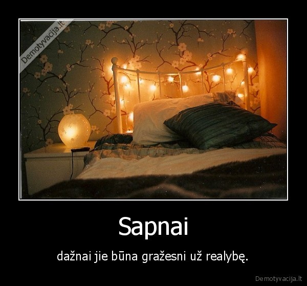 durni,tie,sapnai