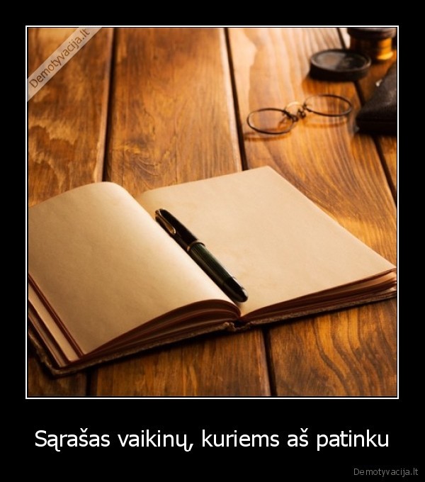 Sąrašas vaikinų, kuriems aš patinku