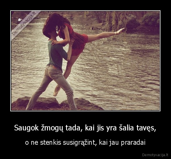 todel,nx,tie,principai,bbd,parasyk,kad,po,to,netektu,gailetis