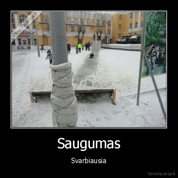 slidinejimas,ciuozimas, rogutemis,stulpas