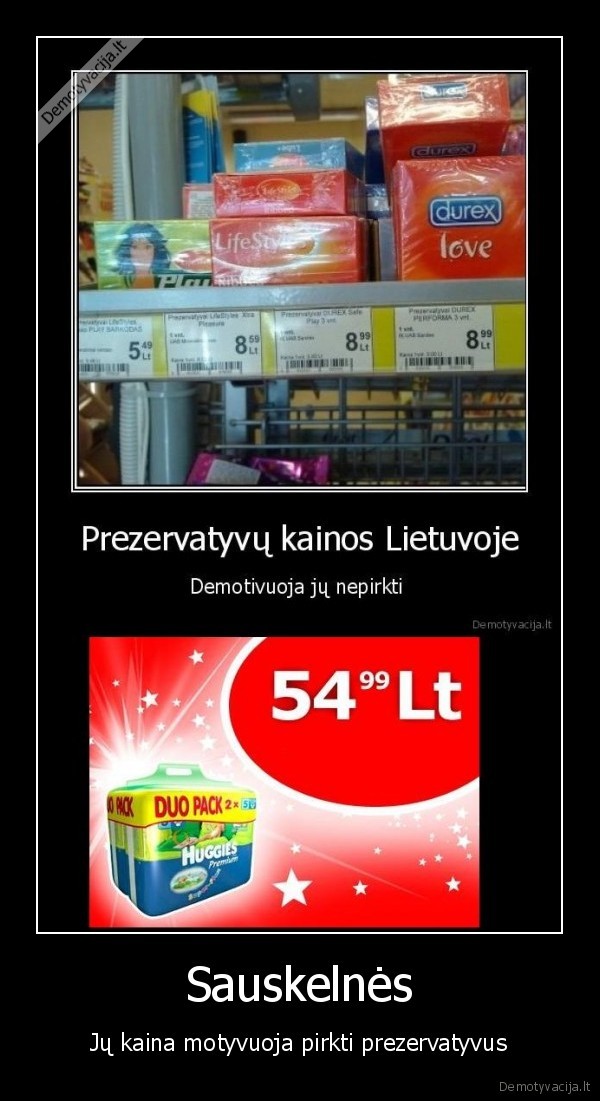 sauskelnes,prezervatyvai,demotyvacija,motyvacija