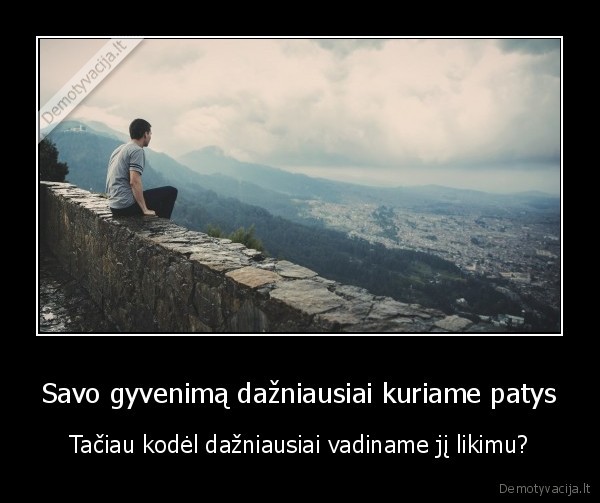 likimas,gyvenimas,klausimas