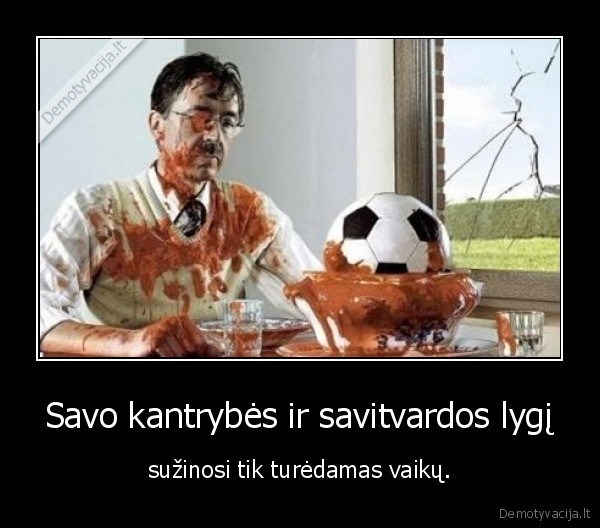 Savo kantrybės ir savitvardos lygį