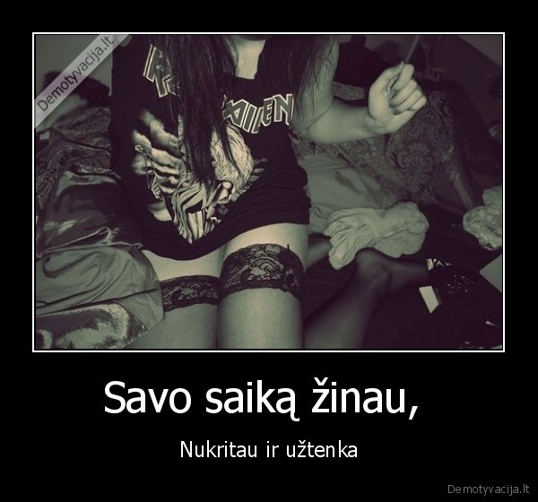 Savo saiką žinau, 