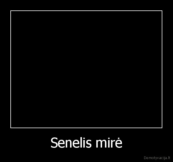 Senelis mirė