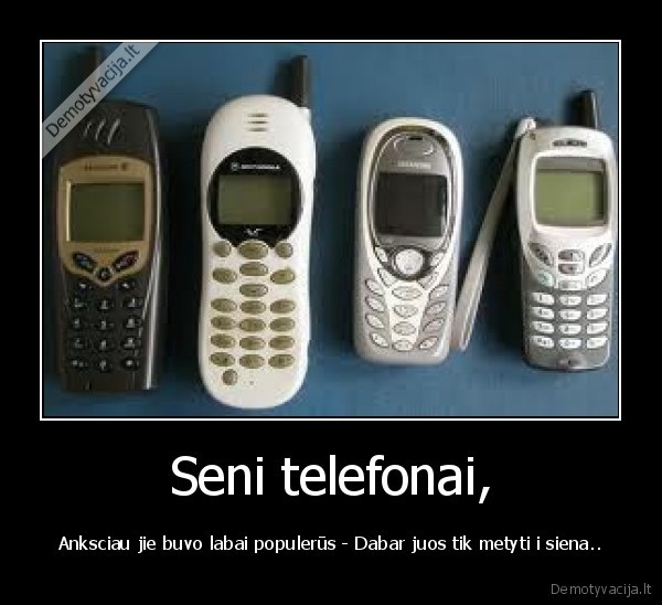 Seni telefonai,