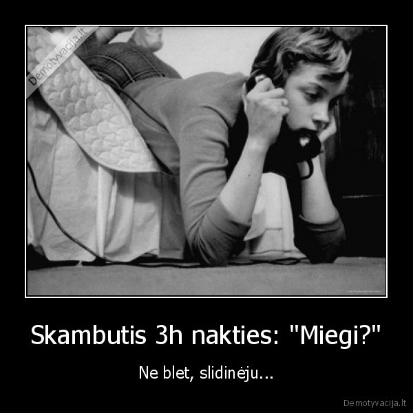miegas,skambutis,sarkazmas