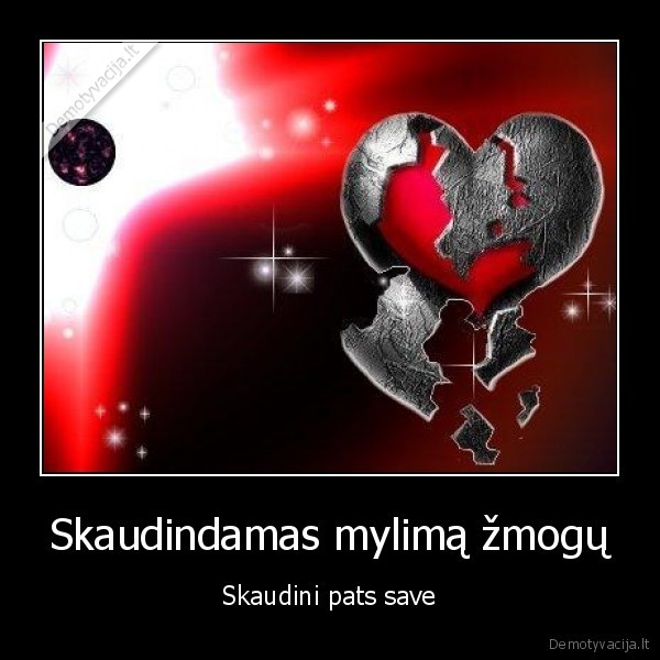 Skaudindamas mylimą žmogų