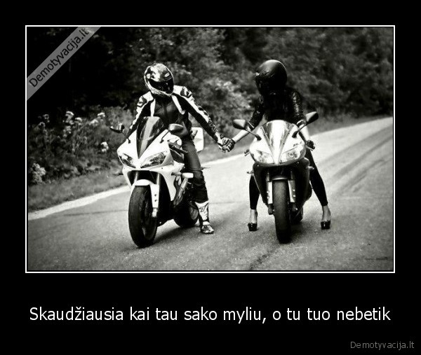 Skaudžiausia kai tau sako myliu, o tu tuo nebetik