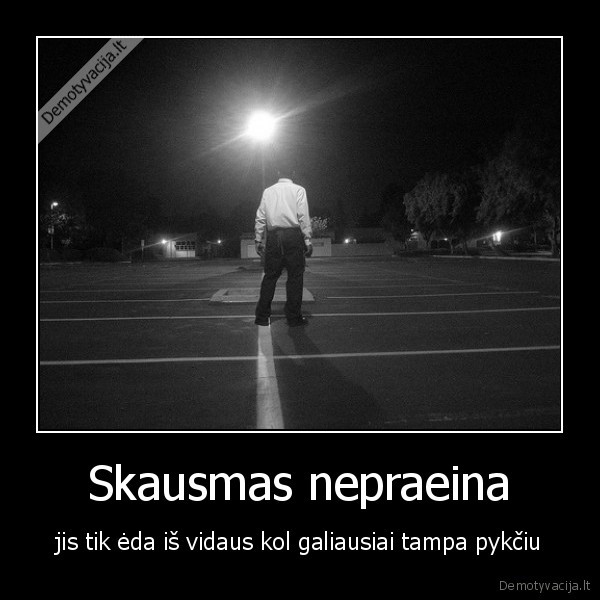 Skausmas nepraeina