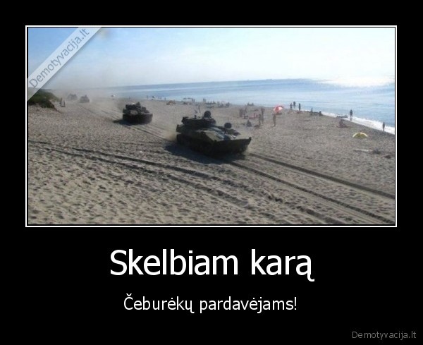 cebureku, pardavejai,tankai, papludimyje