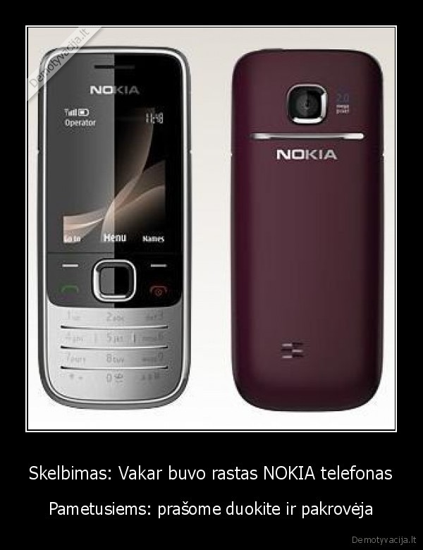 Skelbimas: Vakar buvo rastas NOKIA telefonas