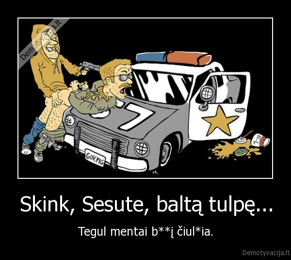 Skink, Sesute, baltą tulpę...