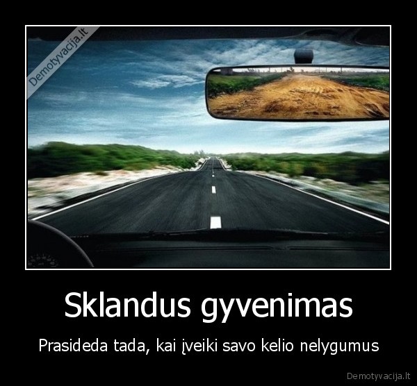 Sklandus gyvenimas