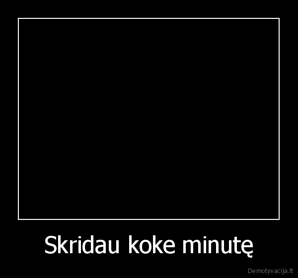Skridau koke minutę