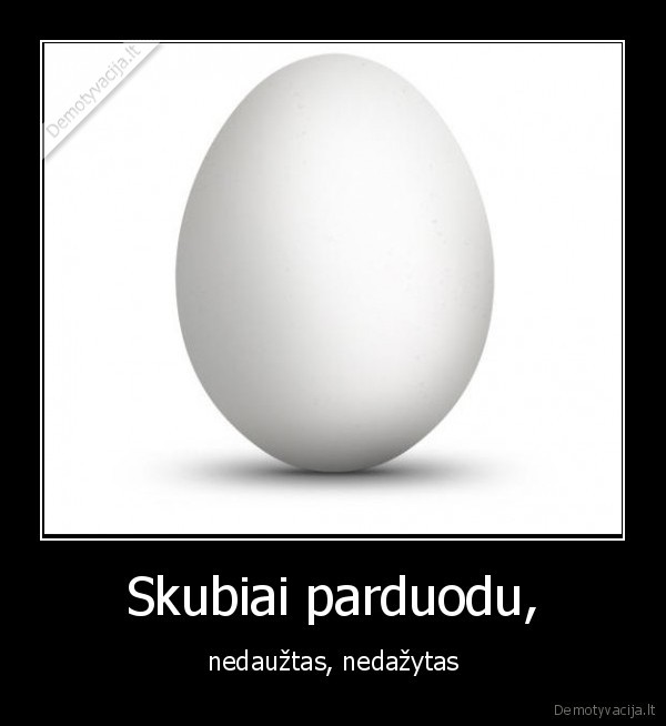 kiausinis,parduodu