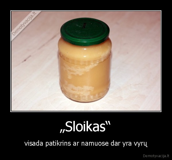 sloikui, atidaryti, reikia, tureti, smarves