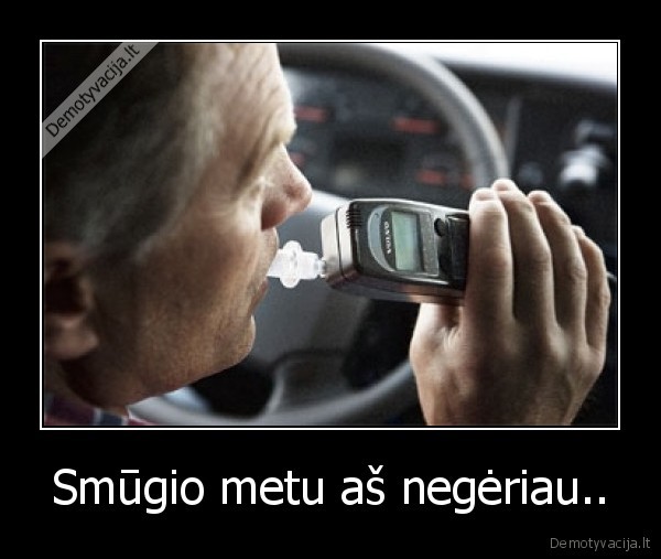 ne, ne, negeriau