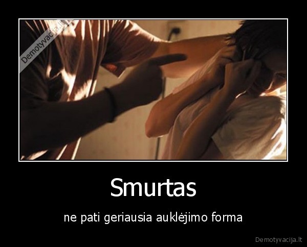 smurtas,auklejimas