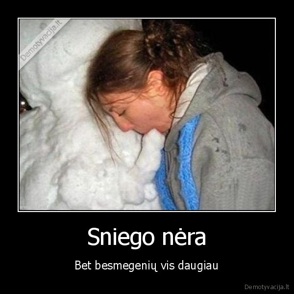 Sniego nėra