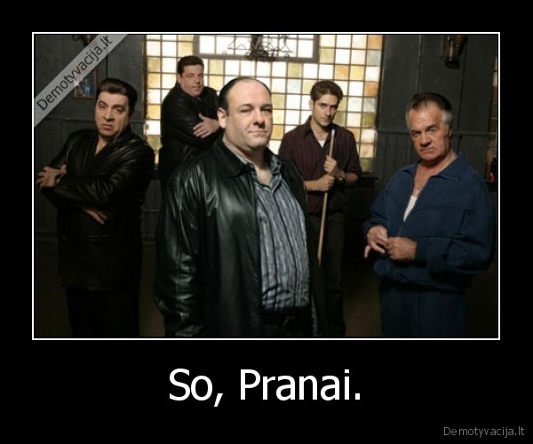 So, Pranai.
