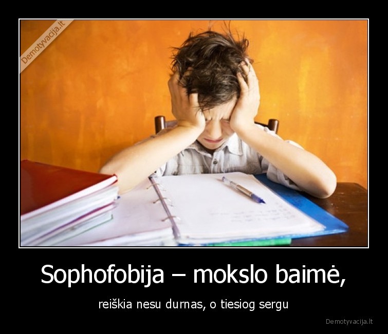 sophofobija,mokslai,baime