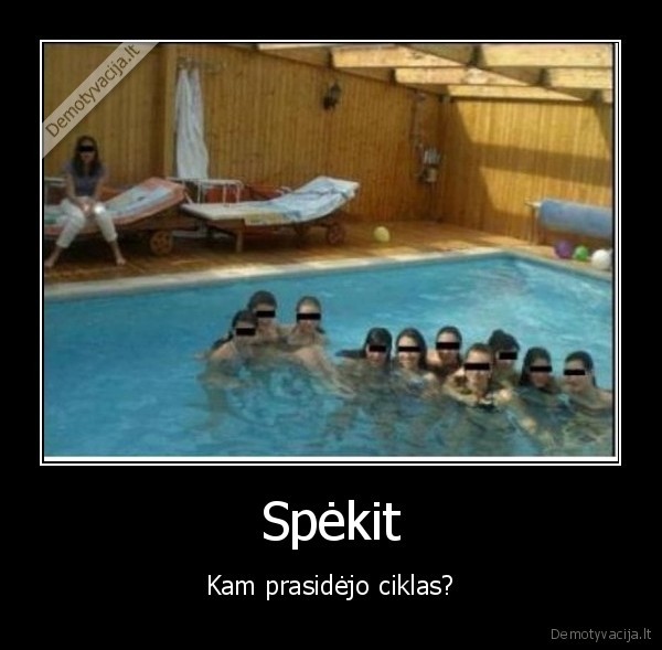 moteriskasis, ciklas,pamirsk, mane, savaitei