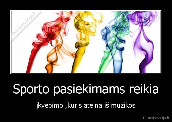tikra, demotyvacija,ikvepimas,inspiration,motivation,motyvacija