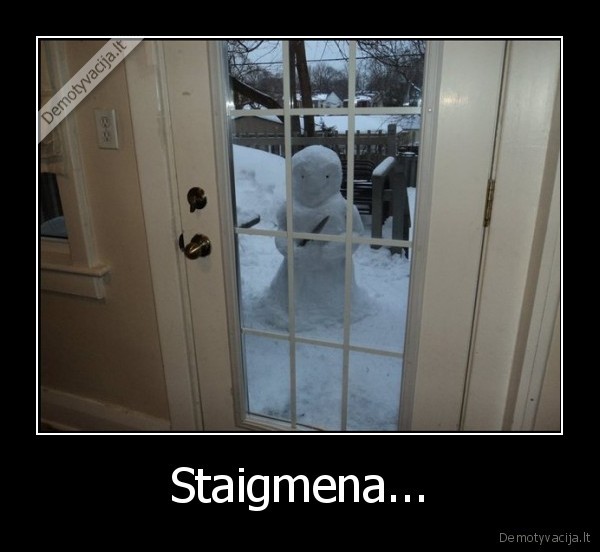 Staigmena...