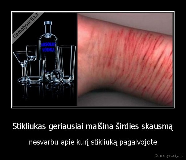 Stikliukas geriausiai malšina širdies skausmą
